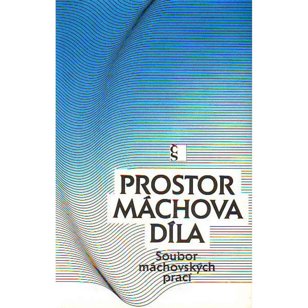 Prostor Máchova díla. Soubor máchovských prací (Karel Hynek Mácha)